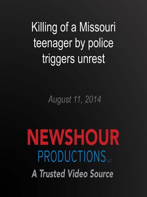 cover image of Killing of a Missouri teenager by police triggers unrest